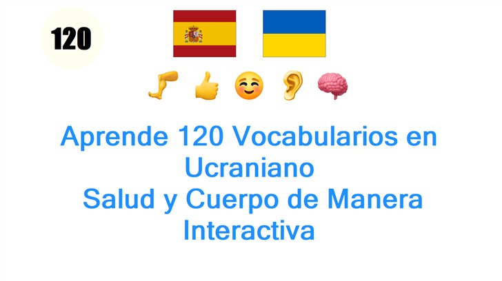 Aprende 120 Vocabularios en Ucraniano: Salud y Cuerpo de Manera Interactiva